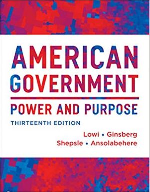 american government power and purpose 13th edition lowi test bank