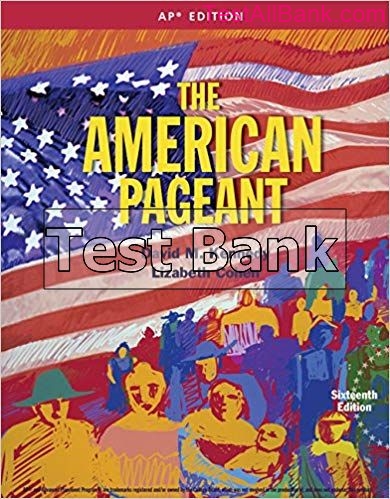 American Pageant 16th Edition Kennedy Test Bank - Test Bank - Solutions ...