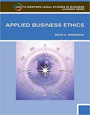 applied business ethics a skills based approach 1st edition bredeson solutions manual