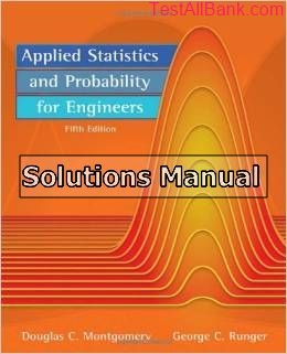 applied statistics and probability for engineers 5th edition montgomery solutions manual