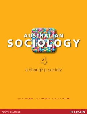 australian sociology a changing society 4th edition holmes test bank