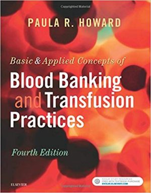 basic and applied concepts of blood banking and transfusion practices 4th edition howard test bank