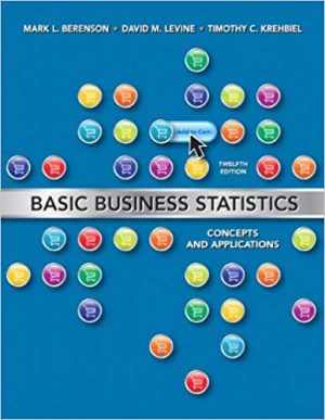 basic business statistics concepts and applications 12th edition berenson solutions manual