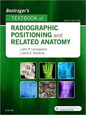 bontragers textbook of radiographic positioning and related anatomy 9th edition lampignano test bank
