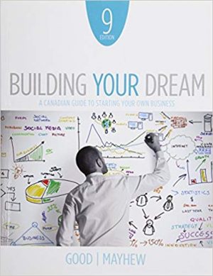 building your dream a canadian guide to starting your own business 9th edition good test bank
