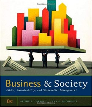 business and society ethics sustainability and stakeholder management 8th edition carroll test bank