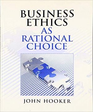 business ethics as rational choice 1st edition hooker solutions manual