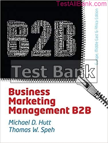 Business Marketing Management B2B EMEA Edition 1st Edition Hutt Test Bank