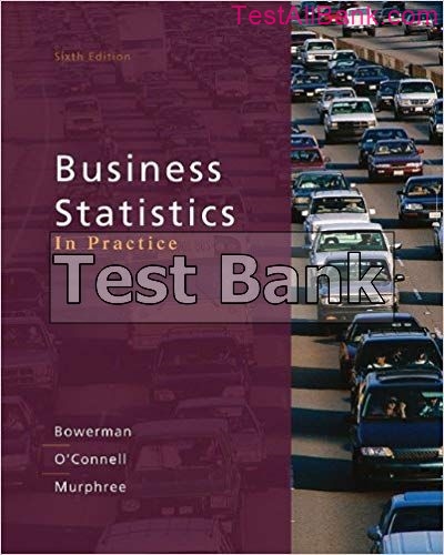 Business Statistics In Practice 6th Edition Bowerman Test Bank