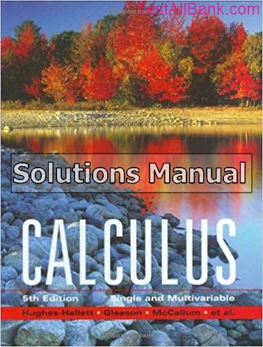 Calculus Single And Multivariable 5th Edition Hughes-Hallett Solutions ...