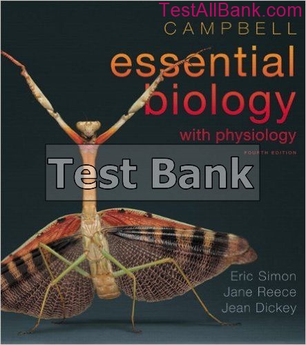 Campbell Essential Biology With Physiology 4th Edition Simon Test Bank