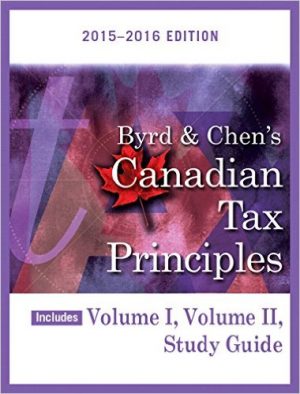 canadian tax principles 2015 2016 edition volume i and volume ii 1st edition byrd test bank