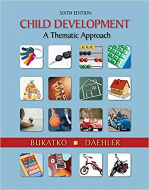 child development a thematic approach 6th edition bukatko test bank