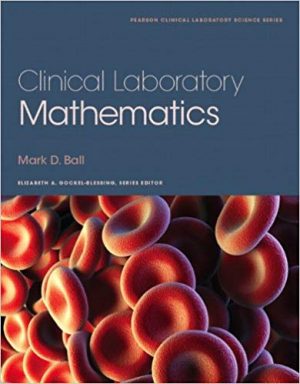 clinical laboratory mathematics 1st edition ball test bank
