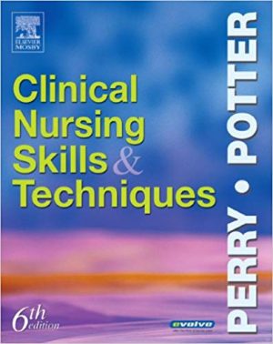 clinical nursing skills and techniques 6th edition perry test bank