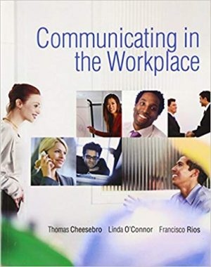 communicating in the workplace 1st edition cheesebro solutions manual