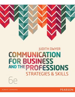 communication for business and the professions strategies and skills australian 6th edition dwyer solutions manual