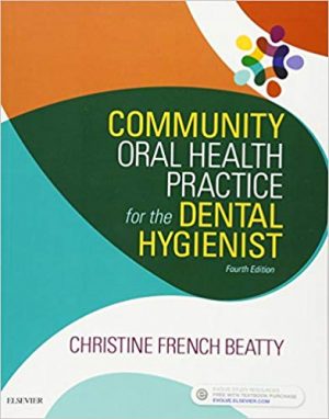 community oral health practice for the dental hygienist 4th edition christine solutions manual