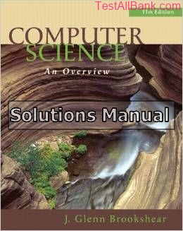 computer science an overview 11th edition brookshear solutions manual