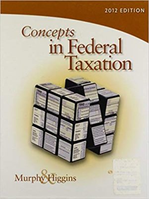 concepts in federal taxation 2012 19th edition murphy solutions manual