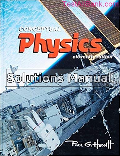 Conceptual Physics 11th Edition Hewitt Solutions Manual