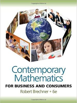 contemporary mathematics for business and consumers 6th edition brechner solutions manual