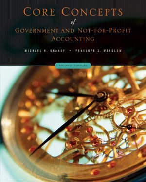 core concepts of government and not for profit accounting 2nd edition granof solutions manual