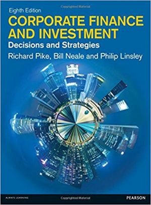 corporate finance decisions and strategies 8th edition pike solutions manual