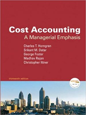 cost accounting a managerial emphasis 13th edition horngren solutions manual