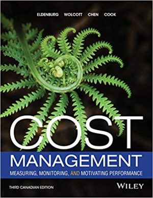 cost management measuring monitoring and motivating performance canadian 3rd edition eldenburg solutions manual