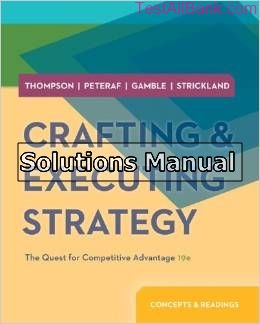 crafting and executing strategy 19th edition thompson solutions manual