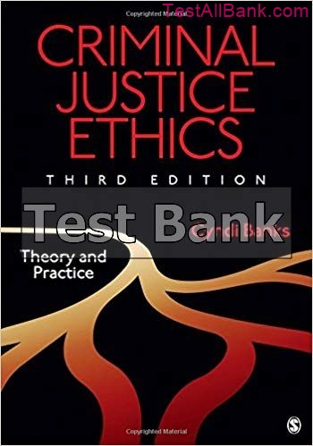 Criminal Justice Ethics Theory And Practice 3rd Edition Banks Test Bank ...