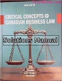 critical concepts of canadian business law 6th edition smyth solutions manual