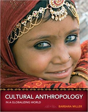 cultural anthropology in a globalizing world 3rd edition miller test bank