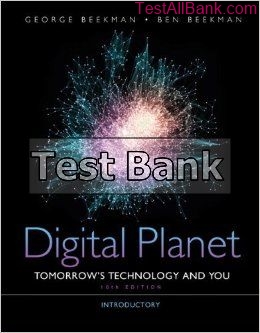 digital planet tomorrows technology and you complete 10th edition beekman test bank