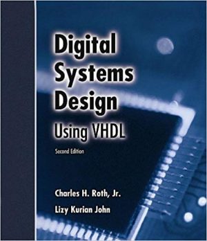 digital systems design using vhdl 2nd edition roth solutions manual