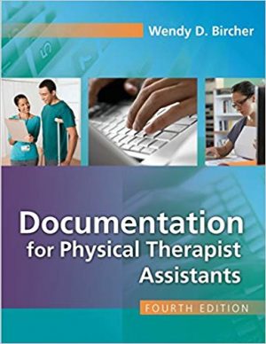 documentation for the physical therapist assistant 4th edition bircher test bank