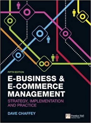 e business and e commerce management strategy implementation and practice 5th edition chaffey solutions manual