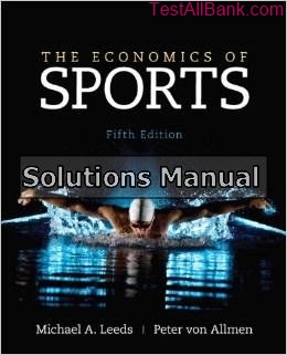 economics of sports the 5th edition leeds solutions manual