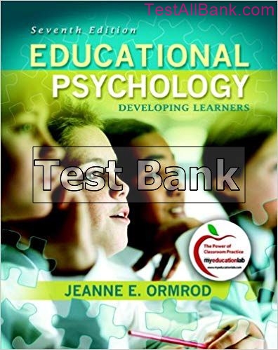 Educational Psychology Developing Learners 7th Edition Ormrod Test Bank