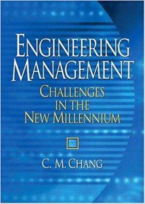 engineering management challenges in the new millennium 1st edition chang solutions manual