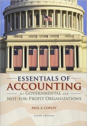 essentials of accounting for governmental and not for profit organizations 10th edition copley solutions manual