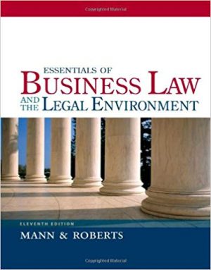 essentials of business law and the legal environment 11th edition mann test bank