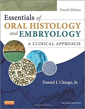 essentials of oral histology and embryology a clinical approach 4th edition chiego test bank