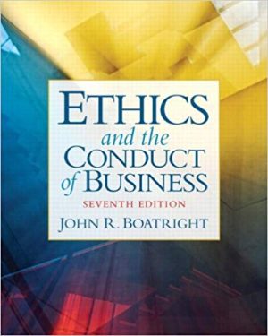 ethics and the conduct of business 7th edition boatright test bank