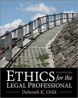 ethics for the legal professional 8th edition orlik test bank