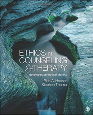 ethics in counseling and therapy developing an ethical identity 1st edition houser test bank