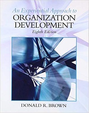experiential approach to organization development 8th edition brown solutions manual