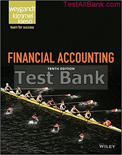 Financial Accounting 10th Edition Weygandt Test Bank - Test Bank