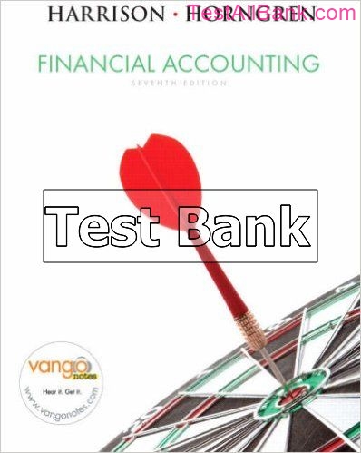 Financial Accounting 7th Edition Harrison Test Bank - Test Bank ...